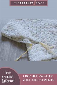 crochet sweater yoke adjustments || editor