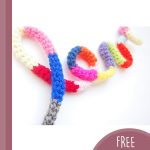 Crochet Words And Phrases. Word 'Love' in multicolors || thecrochetspace.com